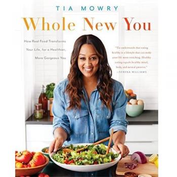 Whole New You: How Real Food Transforms Your Life, for a Healthier, More...