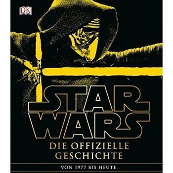 Star WarsTM Die offizielle Geschichte: Erweitert und aktualisiert