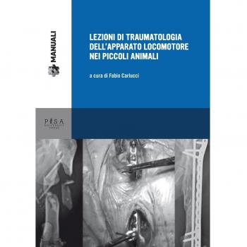 Lezioni di traumatologia dell'apparato locomotore nei piccoli animali