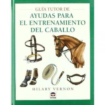GUÍA TUTOR DE AYUDAS PARA EL ENTRENAMIENTO DEL CABALLO