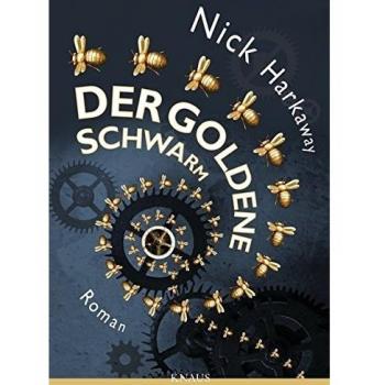 Der goldene Schwarm: Roman