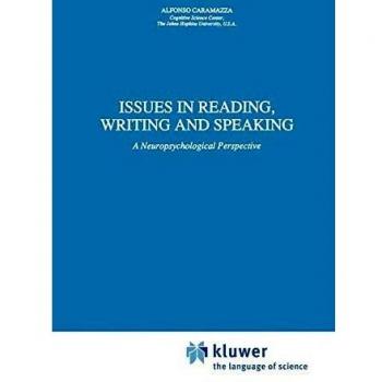 A. Caramazza Issues In Reading, Writing And Speaking: A Neuropsychological Perspective (Neuropsychology And Cognition, 3, Band 3)