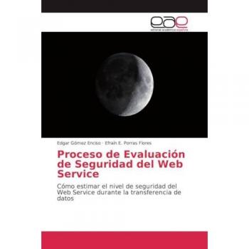 Proceso de Evaluación de Seguridad del Web Service: Cómo estimar el nivel de seguridad del Web Service durante la transferencia de datos