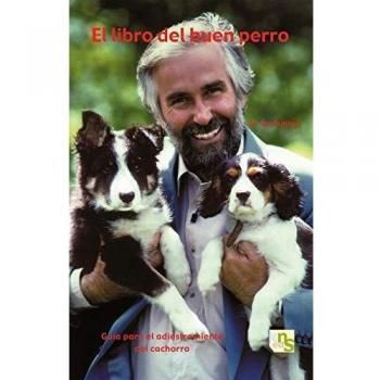El libro del buen perro: Guía para el adiestramiento del cachorro (Tapa blanda).