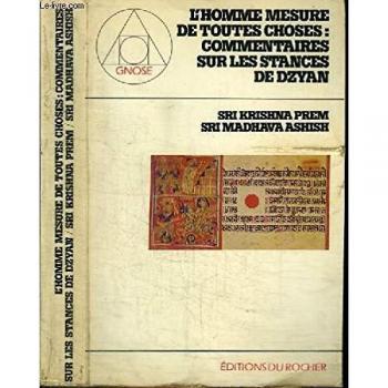 L'Homme, mesure de toutes choses: Commentaires sur les Stances de Dzyan