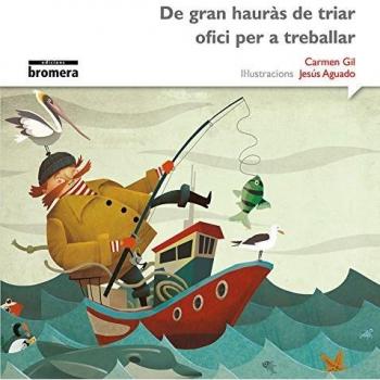 De gran hauràs de triar ofici per treballar