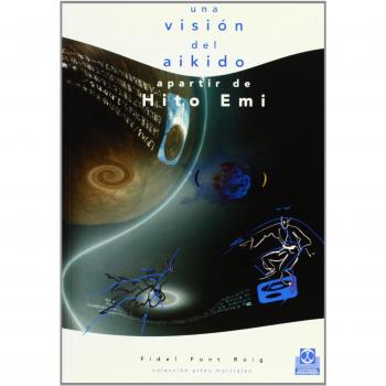 Una visión del aikido a partir de hito emi (Tapa blanda).