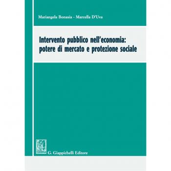 Intervento pubblico nell'economia: potere di mercato e protezione sociale