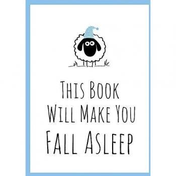 This Book Will Make You Fall Asleep
