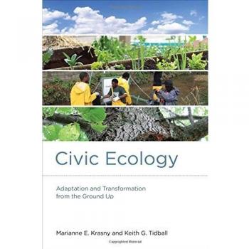 Civic Ecology: Adaptation and Transformation from the Ground Up