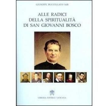 Alle radici della spiritualità di san Giovanni Bosco
