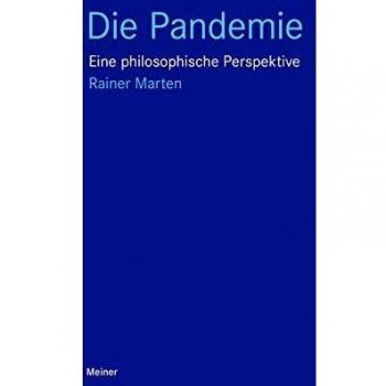 Rainer Marten Die Pandemie: Eine Philosophische Perspektive (Blaue Reihe)