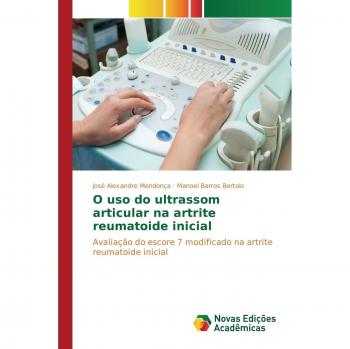 O uso do ultrassom articular na artrite reumatoide inicial: Avaliação do escore 7 modificado na artrite reumatoide inicial
