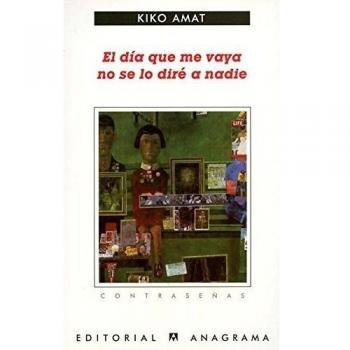 EL DIA QUE ME VAYA NO SE LO DIRE A NADIE