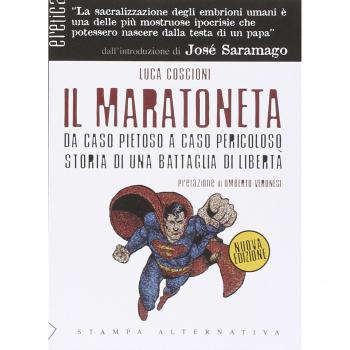 Il maratoneta. Da caso pietoso a caso pericoloso. Storia di una battaglia di libertà
