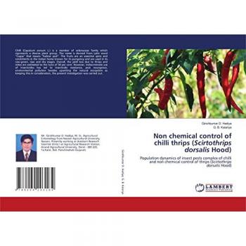 Non chemical control of chilli thrips (Scirtothrips dorsalis Hood): Population dynamics of insect pests complex of chilli and non chemical control of thrips (Scirtothrips dorsalis Hood)