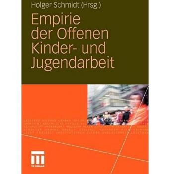 Holger Schmidt Empirie Der Offenen Kinder