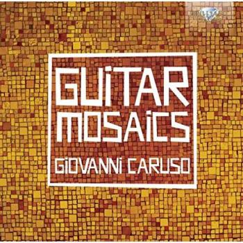 GIOVANNI CARUSO GUITAR MOSAICS NEW CD