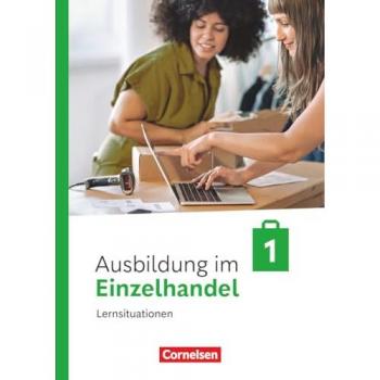Fritz, Christian: Ausbildung im Einzelhandel 1. Ausbildungsjahr. Arbeitsbuch mit Lernsituationen