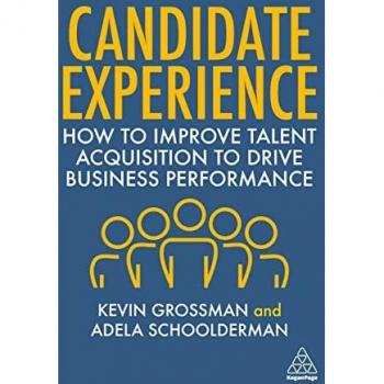 Candidate Experience : How to Improve Talent Acquisition to Drive Business Performance