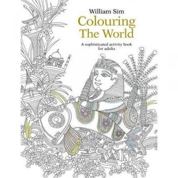 Colouring the World: A Sophisticated Activity Book for Adults: 2015 by Not...