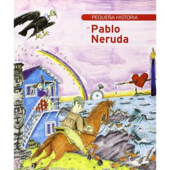 Pequeña historia de Pablo Neruda