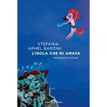 L'isola che mi amava. Nell'abbraccio di Alicudi