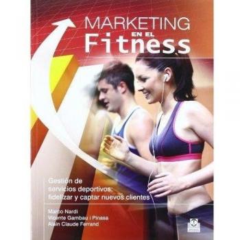 Marketing en el fitness. Gestión de servicios deportivos (bicolor)