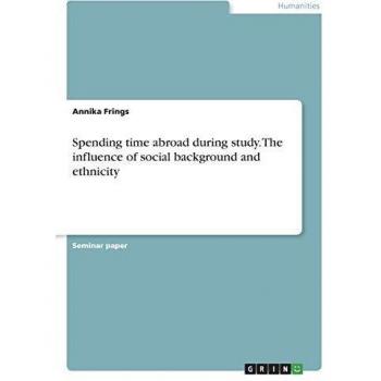 Spending time abroad during study. The influence of social background and ethnicity
