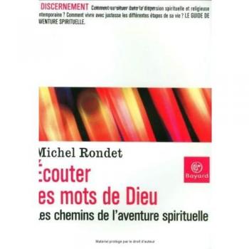 Ecouter les mots de Dieu. Les chemins de l'aventure spirituelle (Spiritualité)