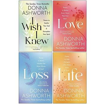 Black & White Publishing Donna Ashworth Collection 4 Books Set   I Wish I Knew, Love, Loss, Life – Inspirational Poetry & Reflections