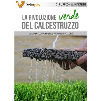 La rivoluzione verde del calcestruzzo. L'ecosviluppo delle pavimentazioni