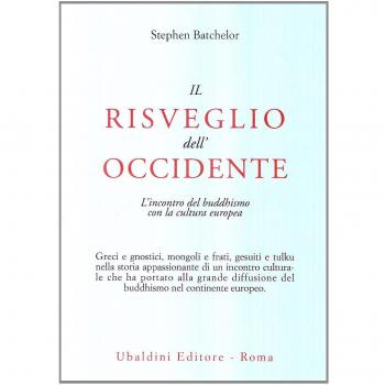 Il risveglio dell'Occidente. L'incontro del buddhismo con la cultura europea