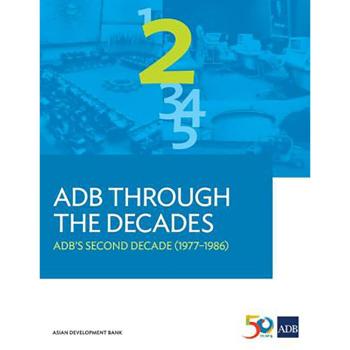ADB Through the Decades: ADB's Second Decade