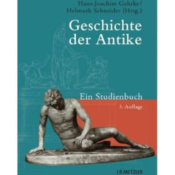 Geschichte der Antike: Ein Studienbuch