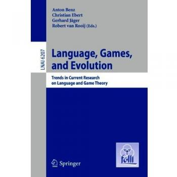 Language, Games, and Evolution: Trends in Current Research on Language and Game Theory