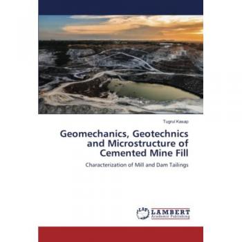 Geomechanics, Geotechnics and Microstructure of Cemented Mine Fill: Characterization of Mill and Dam Tailings