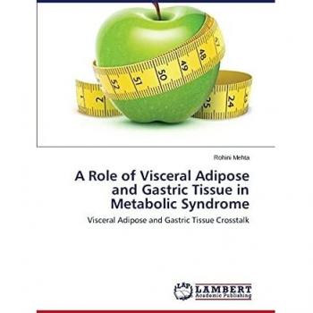 A Role of Visceral Adipose and Gastric Tissue in Metabolic Syndrome: Visceral Adipose and Gastric Tissue Crosstalk