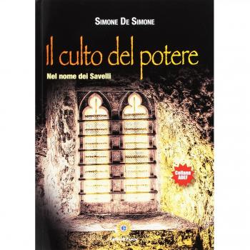 Il culto del potere. Nel nome dei Savelli