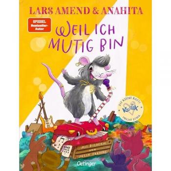 Die kleine Ratte Kwiik macht stark. Weil ich mutig bin, Kinderbücher von Lars Amend, Anahita