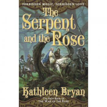 Bryan, Kathleen: The Serpent and the Rose