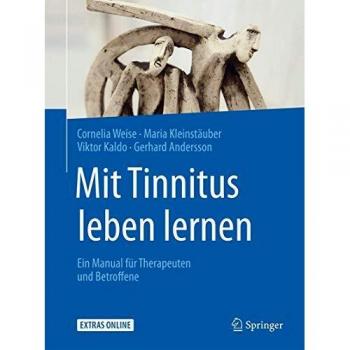 Mit Tinnitus leben lernen: Ein Manual für Therapeuten und Betroffene