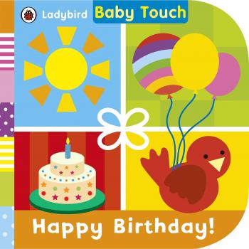 Good, Baby Touch: Happy Birthday!, Ladybird, Book