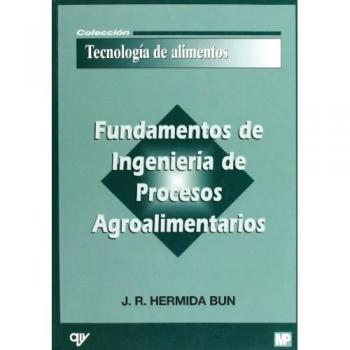 FUNDAMENTOS DE INGENIERIA DE PROCESOS AGROALIMENTARIOS