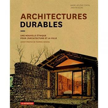 Architectures durables: Une nouvelle éthique pour l'architecture et la ville