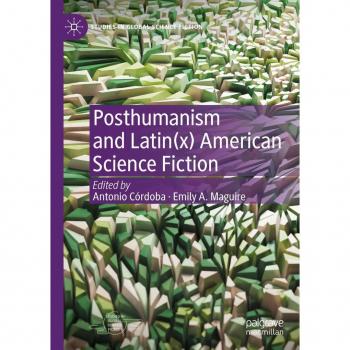 Posthumanism and Latin(x) American Science Fiction