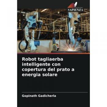 Gadicherla, Gopinath: Robot tagliaerba intelligente con copertura del prato a energia solare