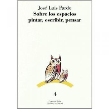 Sobre Los Espacios Pintar, Escribir, Pensar,  Colecciâon Delos