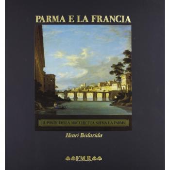 HENRI BEDARIDA PARMA E LA FRANCIA FMR FRANCO MARIA RICCI QUADRERIA 1985