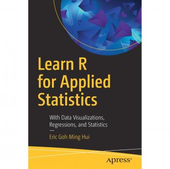 Learn R for Applied Statistics: With Data Visualizations, Regressions, and Statistics